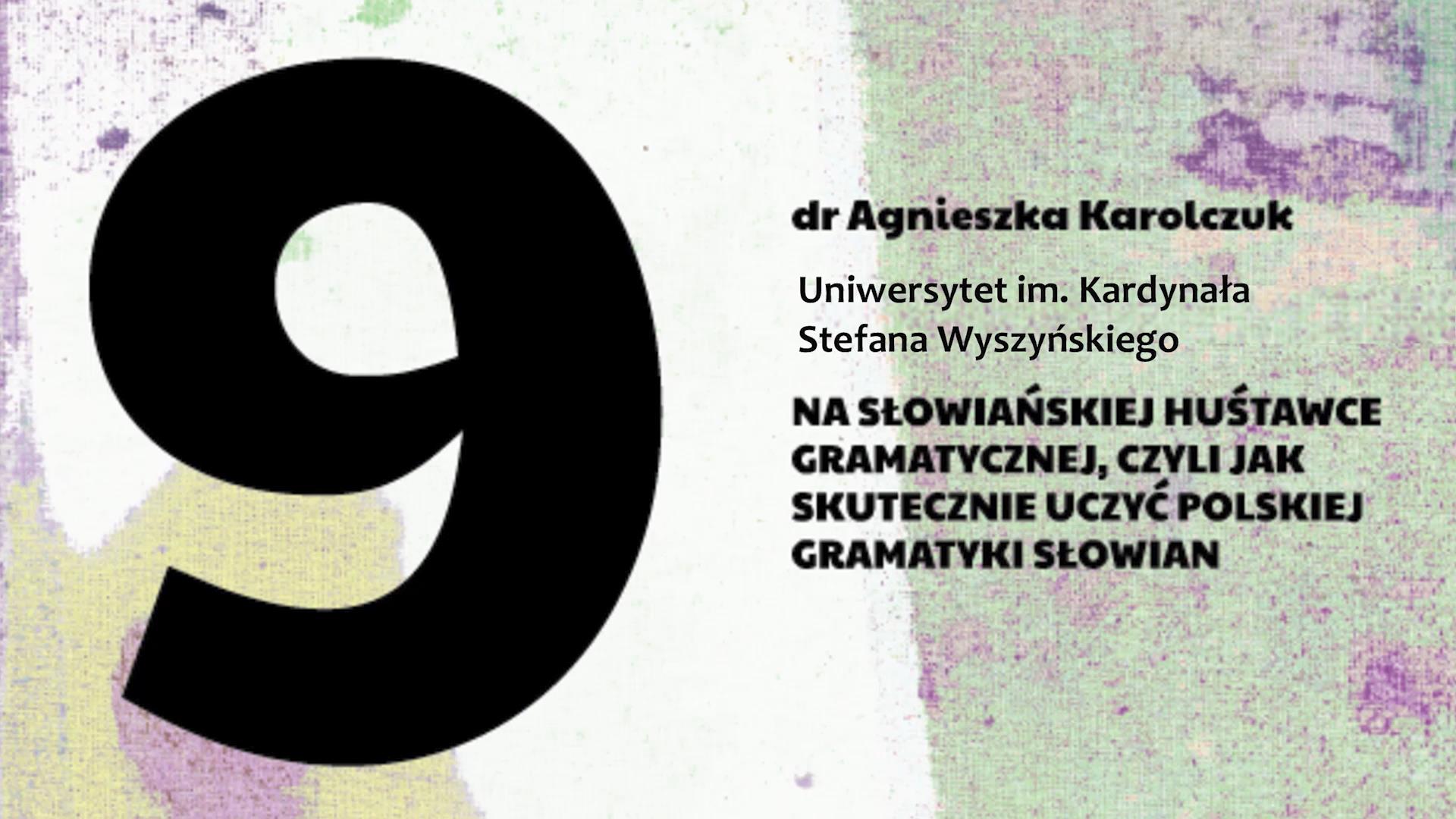 Wykład dr Agnieszki Karolczuk z cyklu 9 wykładów dla polonistów